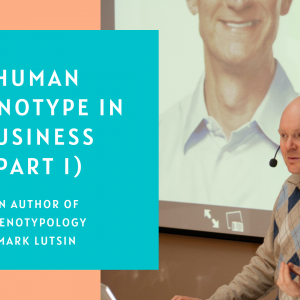 Human Phenotype in Business (Part I) (for Russian speaking participants)